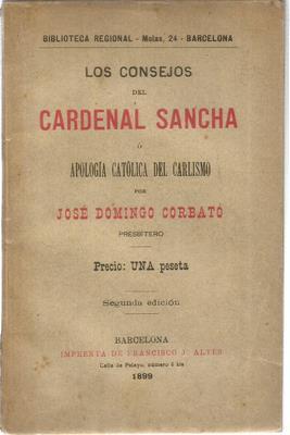 Imagen del vendedor de Los consejos del cardenal Sancha o apologia catlica del Carlismo a la venta por Libreria Sanchez