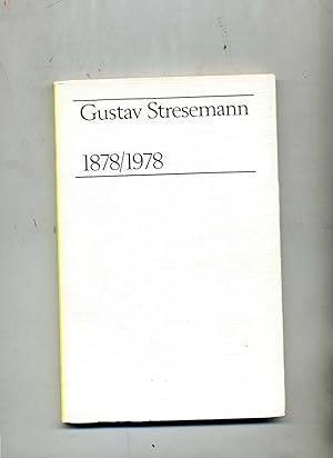 GUSTAV STRESEMANN . 1878/1978