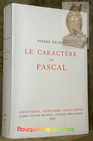 Immagine del venditore per Le caract�re de Pascal.Collection Beaux Textes, Textes Rares, Textes In�dits. venduto da Bouquinerie du Varis
