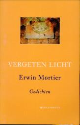 Seller image for Vergeten licht. gedichten for sale by Antiquariaat Parnassos vof