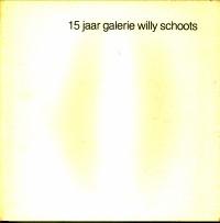 15 Jaar Galerie Willy Schoots