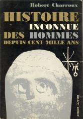 Histoire inconnue des hommes depuis cent mille ans