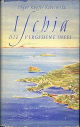 Imagen del vendedor de Die vergessene Insel. Erlebnis eines Jahres auf Ischia a la venta por Antiquariaat Parnassos vof