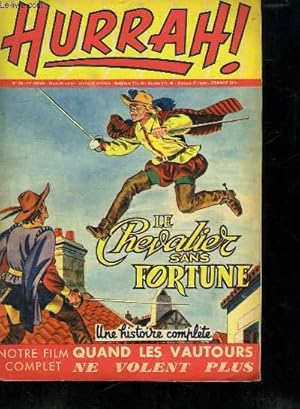 Seller image for HURRAH ! N 128. 22 EM ANNEE. LE CHEVALIER SANS FORTUNE. for sale by Le-Livre