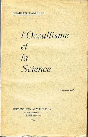 Quelques aspects de la sicence hermétique I- L'occultisme et la Science