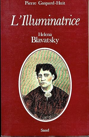 L'illuminatrice Héléna Blavatsky