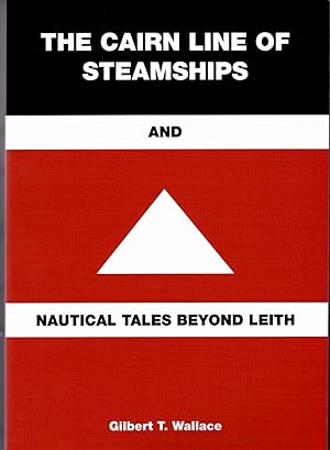 Seller image for The Cairn Line of Steamships and Nautical Tales Beyond Leith for sale by Anchor Books