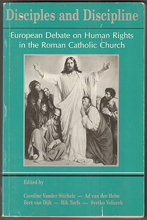 Bild des Verkufers fr Disciples and Discipline. European Debate on Human Rights in the Roman Catholic Church. zum Verkauf von Antiquariat Neue Kritik