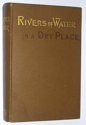 Rivers of Water in a Dry Place or from Africaner's Kraal to Khama's City