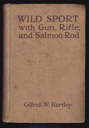 Wild Sport with Gun, Rifle, and Salmon-Rod