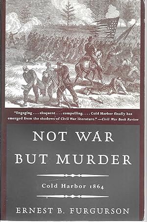 Not War But Murder, Cold Harbor 1864