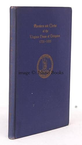 Imagen del vendedor de Speakers and Clerks of the Virginia House of Delegates 1776-1955. SIGNED PRESENTATION COPY a la venta por Island Books