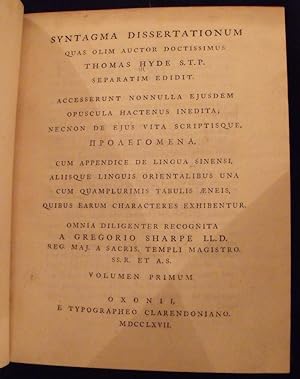 Syntagma dissertationum quas olim auctor doctissimus Thomas Hyde . separatim edidit. Accesserunt ...