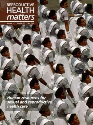 Seller image for Reproductive Health Matters Vol 17 No 27 : Human Resources for Sexual and Reproductice Health Care for sale by Godley Books