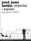 Seller image for JOSE JUAN BELDA.OBJECTES I ESPAIS for sale by AG Library