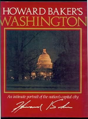 Seller image for Howard Baker's Washington: An Intimate Portrait of the Nation's Capital City for sale by Inga's Original Choices