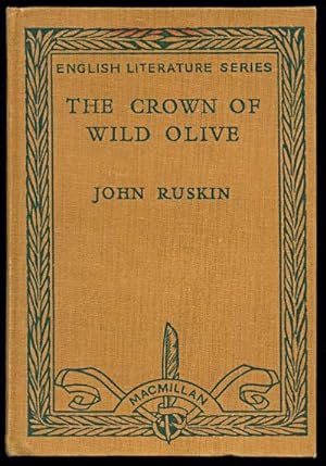 THE CROWN OF WILD OLIVE: Three Lectures on Industry & War