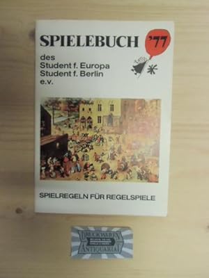 Bild des Verkufers fr Spielebuch '77 des Student f. Europa, Student f. Berlin e.V. Spielregeln fr Regelspiele. zum Verkauf von Druckwaren Antiquariat