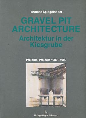 Seller image for Gravel Pit Architecture = Architektur in der Kiesgrube in 3 Bnden. Band 1: Projekte 1980-1990. Band 2: Mediatecturen und Deponiekrper. Band 3: Solare Kieswerkarchitektur. for sale by Fundus-Online GbR Borkert Schwarz Zerfa