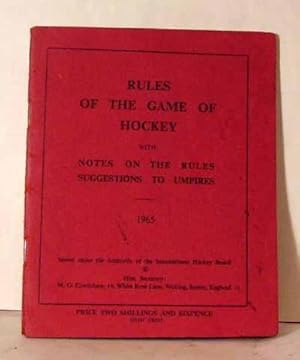 Rules of the Game of Hockey with Notes on the Rules and Suggestions to Umpires 1965.