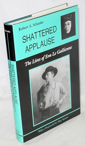 Seller image for Shattered applause; the lives of Eva Le Gallienne for sale by Bolerium Books Inc.