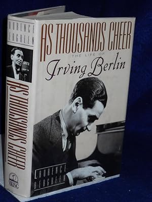 Seller image for As Thousands Cheer: the life of Irving Berlin for sale by Gil's Book Loft