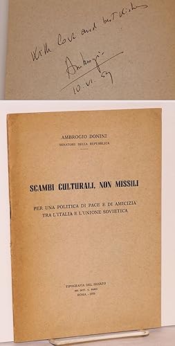 Seller image for Scambi culturali, non missili; discorso pronunziato al Senato della Repubblica nella seduta del 16 aprile 1959 for sale by Bolerium Books Inc.