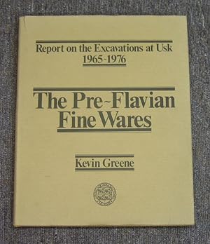 The Pre-Flavian Fine Wares (Report on the Excavations at Usk 1965-1976).