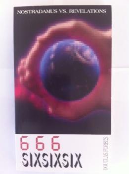 Seller image for Six Six Six - Nostradamus Vs Revelations 666 for sale by Book Realm