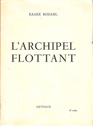 Seller image for L'ARCHIPEL FLOTTANT. Pole ALASKA Arctique for sale by CARIOU1