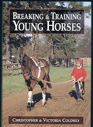 Image du vendeur pour BREAKING & TRAINING YOUNG HORSES, HC w/DJ mis en vente par Larimar Animal Books