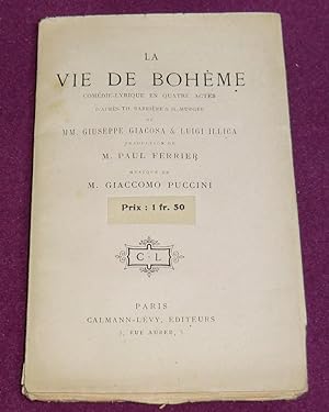 Image du vendeur pour LA VIE DE BOHEME - Comdie-lyrique en quatre actes mis en vente par LE BOUQUINISTE