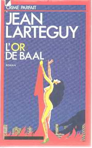 Bild des Verkufers fr L'or de baal zum Verkauf von librairie philippe arnaiz