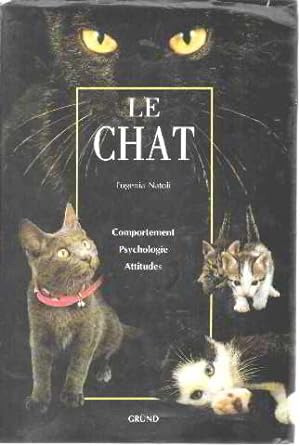 Le chat / comportement psychologie attitudes