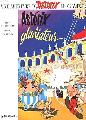 Image du vendeur pour UNE AVENTURE D'ASTERIX LE GAULOIS. ASTERIX GLADIATEUR mis en vente par Le-Livre