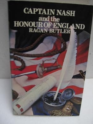 Seller image for CAPTAIN NASH AND THE HONOUR OF ENGLAND for sale by HERB RIESSEN-RARE BOOKS