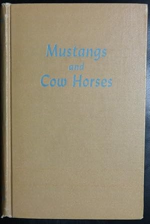 Image du vendeur pour Mustangs and Cow Horses mis en vente par GuthrieBooks