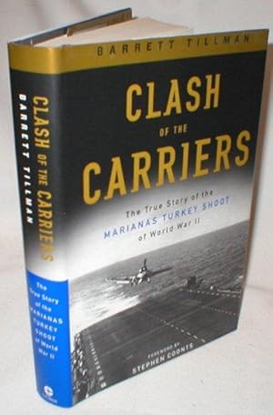 Seller image for Clash of the Carriers; The True Story of the Mariana Turkey Shoot of World War II for sale by Dave Shoots, Bookseller