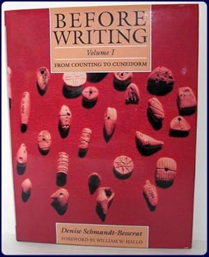 BEFORE WRITING. Vol. 1: FROM COUNTING TO CUNEIFORM. Foreword by William W. Hallo.