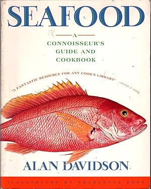 Seafood: A Connoisseur's Guide and Cookbook