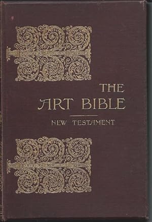 THE ART BIBLE; New Testament. Contains 192 Illustrations