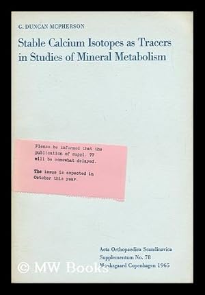 Imagen del vendedor de Stable Calcium Isotopes As Tracers in Studies of Mineral Metabolism a la venta por MW Books Ltd.