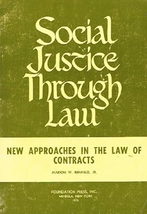 Seller image for Social Justice Through Law Series New Approaches in the Law of Contracts for sale by Round Table Books, LLC