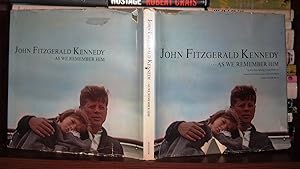 Seller image for JOHN FITZGERALD KENNEDY As We Remember Him for sale by Rare Book Cellar