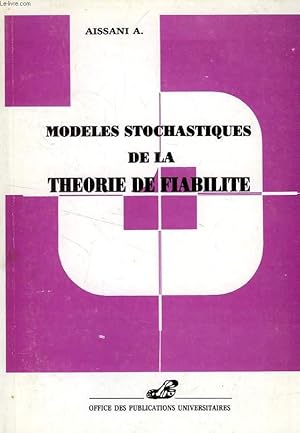 Seller image for MODELES STOCHASTIQUES DE LA THEORIE DE FIABILITE for sale by Le-Livre