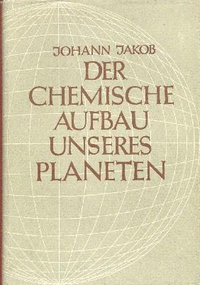 Der chemische Aufbau unseres Planeten. Eine naturphilosophisch-weltanschauliche Betrachtung.