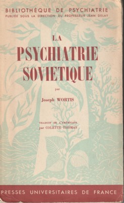 La psychiatrie sovietique. Traduit de l`américain par Colette Thomas.