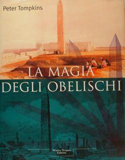 LA MAGIA DEGLI OBELISCHI.