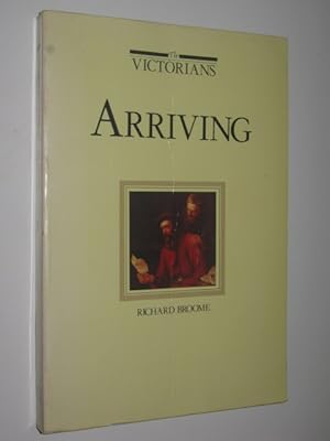 THE VICTORIANS : Arriving + Settling + Making Their Mark