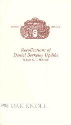 Seller image for RECOLLECTIONS OF DANIEL BERKELEY UPDIKE for sale by Oak Knoll Books, ABAA, ILAB